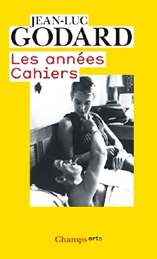 Jean-Luc Godard : Les années Cahiers, 1950 à 1959
