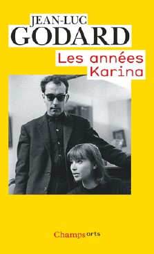 Jean-Luc Godard : Les années Karina, 1960 à 1967