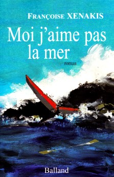 Françoise Xenakis : Moi j'aime pas la mer