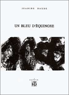 Jeanine Baude : Un bleu d'équinoxe