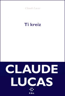 Claude Lucas : Ti kreiz