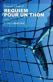 Romain Chabrol : Requiem pour un thon