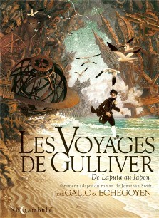 Galic & Echegoyen : Les voyages de Gulliver, de Laputa au Japon