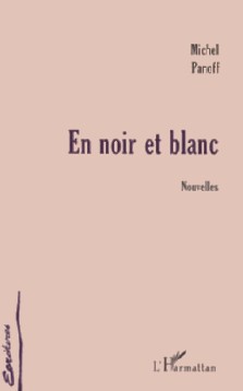 Michel Panoff : En noir et blanc