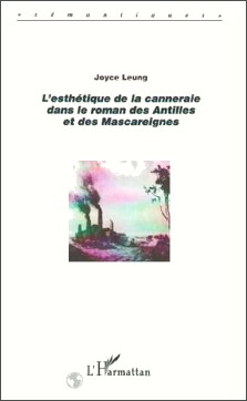 Joyce Leung : L'esthétique de la canneraie dans le roman des Antilles et des Mascareignes