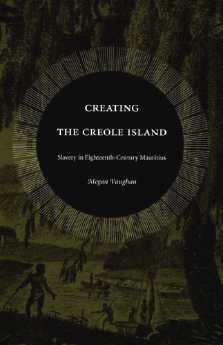 Megan Vaughan : Creating the Creole island