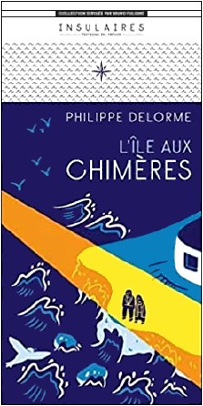 Philippe Delorme : L'île aux chimères