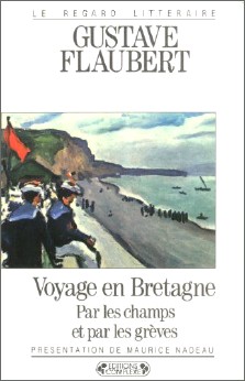 Gustave Flaubert : Voyage en Bretagne, Par les champs et par les grèves