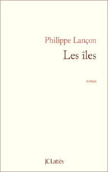 Philippe Lançon : Les îles