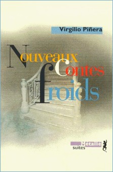 Virgilio Piñera : Nouveaux contes froids