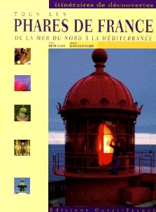 René Gast,  Jean Guichard : Tous les phares de France