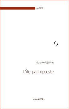 Florence Lojacono (dir.) : L'île palimpseste