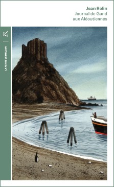 Jean Rolin : Journal de Gand aux Aléoutiennes