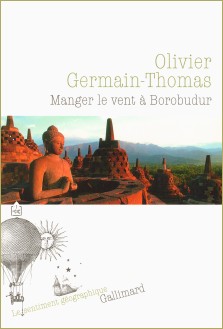 Olivier Germain-Thomas : Manger le vent à Borobudur
