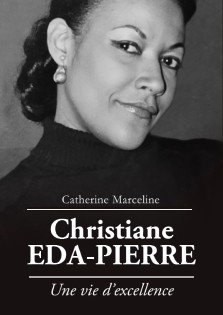 Catherine Marceline : Christiane Eda-Pierre, une vie d'excellence