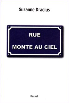 Suzanne Dracius : Rue Monte au Ciel