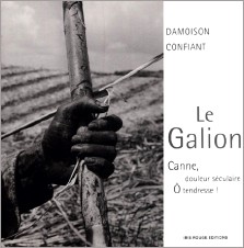 David Damoison et Raphaël Confiant : Le Galion