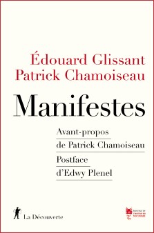 Edouard Glissant, Patrick Chamoiseau : Manifestes