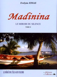 Evelyne Jonas : Madinina, le miroir du silence