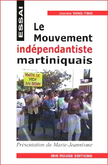 Jeanne Yang-Ting : Le mouvement indépendantiste martiniquais