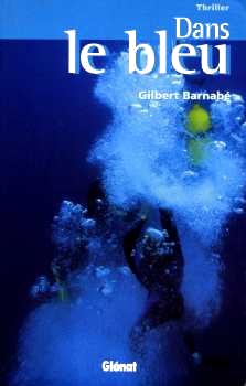 Gilbert Barnabé : Dans le bleu