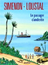 Georges Simenon : Le passager clandestin, ill. par Loustal