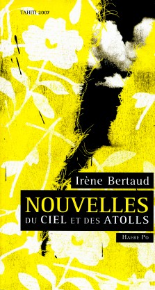 Irène Bertaud : Nouvelles du ciel et des atolls