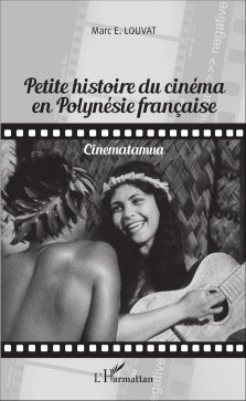 Marc E. Louvat : Petite histoire du cinéma en Polynésie française