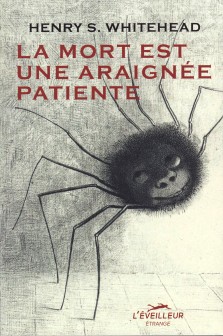 Henry S. Whitehead : La mort est une araignée patiente