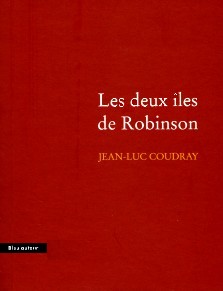 Jean-Luc Coudray : Les deux îles de Robinson