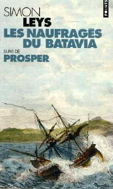 Simon Leys : Les naufragés du Batavia